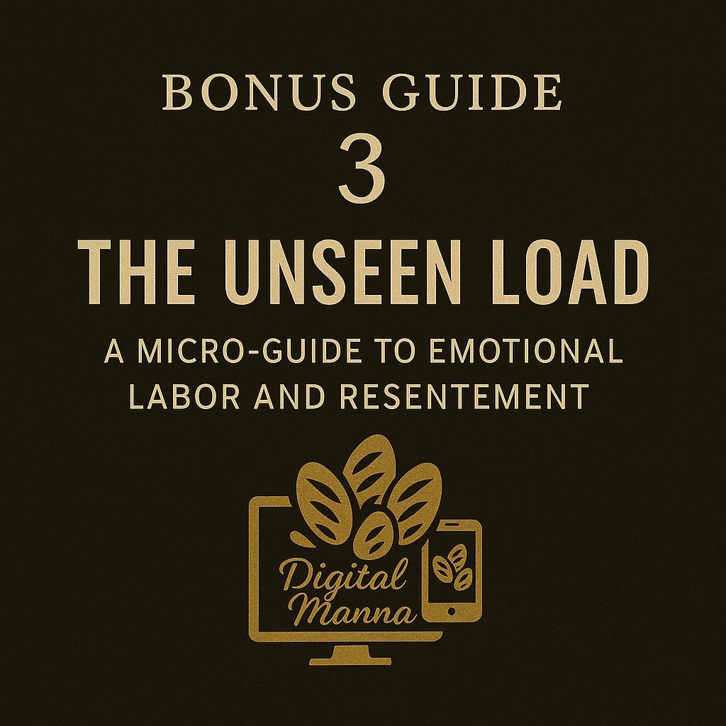 BONUS GUIDE 3: “The Unseen Load A Micro-Guide to Emotional Labor and Resentment