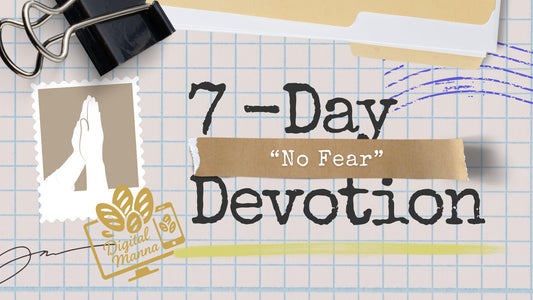 Printable 7-Day "No Fear" Devotional PDF